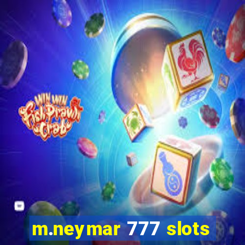 m.neymar 777 slots